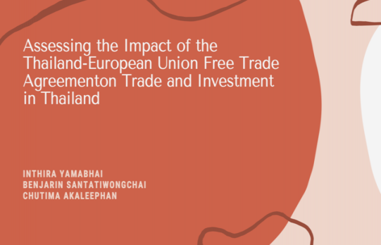 Assessing the Impact of the Thailand-European Union Free Trade Agreement on Trade and Investment in Thailand
